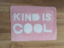 Load image into Gallery viewer, &#39;Kind is cool&#39; Bathmat

